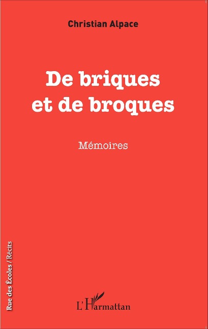 De briques et de broques - Christian Alpace
