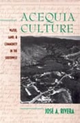 Cover-Bild zum Titel 'Acequia Culture' von 'José A. Rivera'