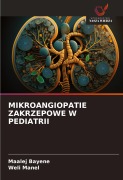 Cover-Bild zum Titel 'MIKROANGIOPATIE ZAKRZEPOWE W PEDIATRII' von 'Maalej Bayene, Weli Manel'