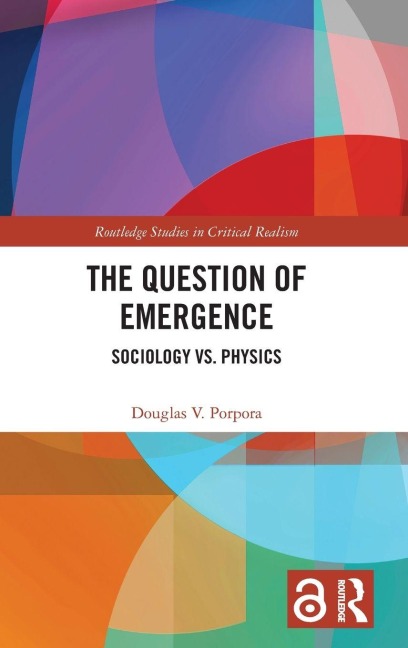 The Question of Emergence - Douglas V. Porpora