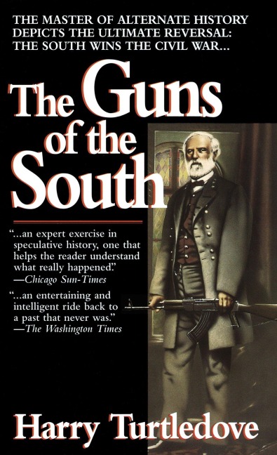 The Guns of the South - Harry Turtledove