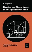 Cover-Bild zum Titel 'Reaktion und Mechanismus in der organischen Chemie' von ''