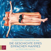 Cover-Bild zum Titel 'Die Geschichte eines einfachen Mannes' von 'Timon Karl Kaleyta'