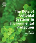 Cover-Bild zum Titel 'The Role of Colloidal Systems in Environmental Protection' von ''