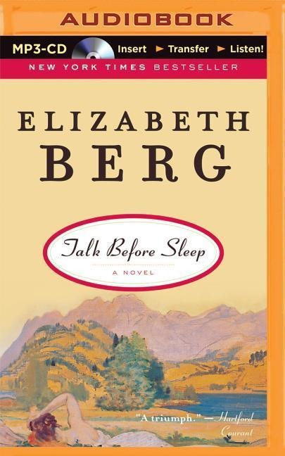 Talk Before Sleep - Elizabeth Berg