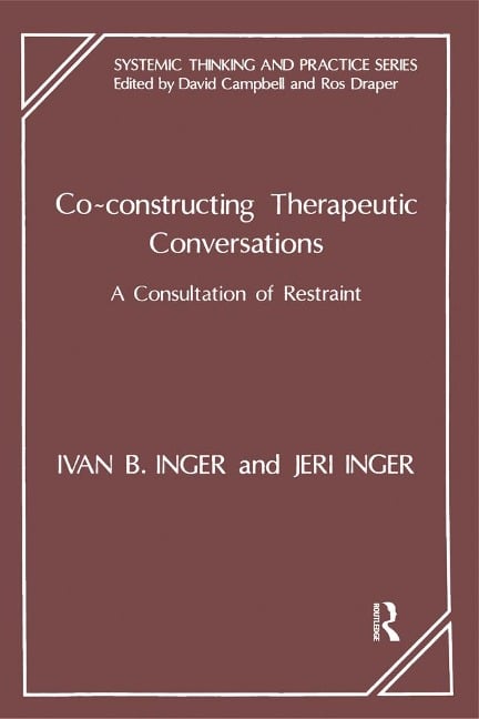 Co-Constructing Therapeutic Conversations - Ivan B. Inger, Jeri Inger