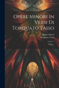 Cover-Bild zum Titel 'Opere Minori In Versi Di Torquato Tasso' von 'Torquato Tasso, Angelo Solerti'