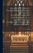 Cover-Bild zum Titel 'Annales De L'abbaye D'aiguebelle De L'ordre De Citeaux (congrégation De Notre Dame De La Trappe) Depuis Sa Fondation Jusqu'à Nos Jours (1045-1863)...' von 'H. Séjalon'