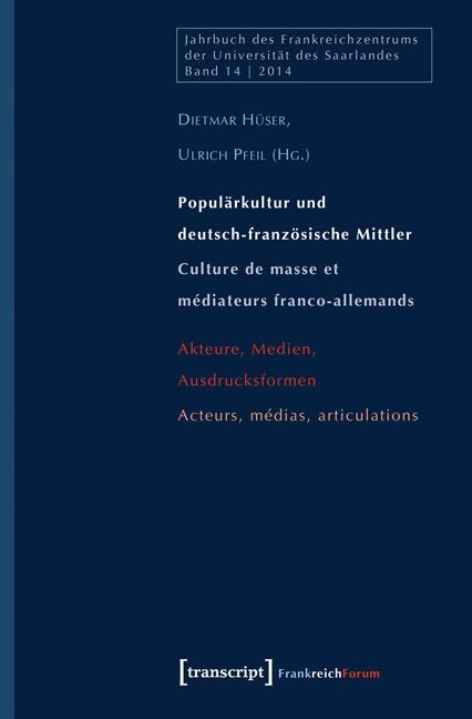 Populärkultur und deutsch-französische Mittler / Culture de masse et médiateurs franco-allemands - 