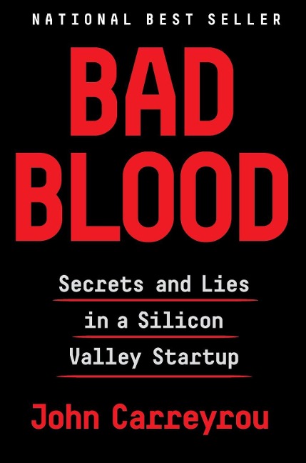 Bad Blood - John Carreyrou