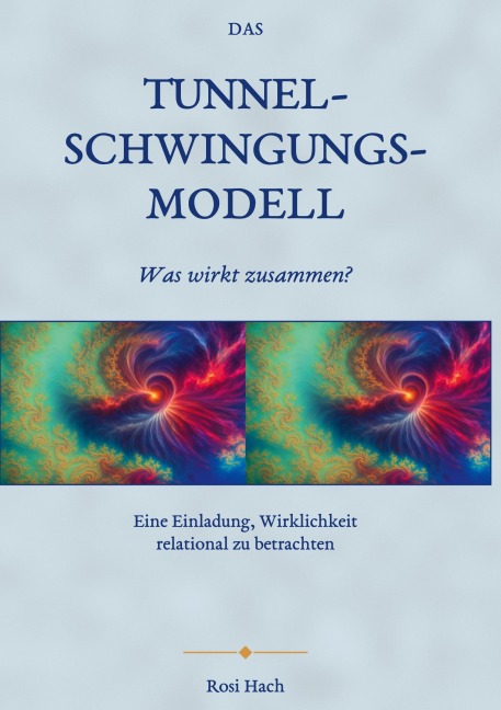 Tunnel-Schwingungs-Modell - Rosi Hach