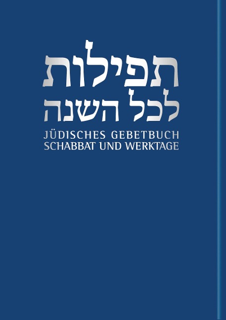 Jüdisches Gebetbuch Hebräisch-Deutsch 01. Werktage und Schabbat - 