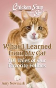Cover-Bild zum Titel 'Chicken Soup for the Soul: What I Learned from My Cat' von 'Amy Newmark'
