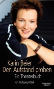 Cover-Bild zum Titel 'Karin Beier. Den Aufstand proben' von 'Karin Beier, Wolfgang Höbel'