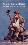 Cover-Bild zum Titel 'Somme Battle Stories' von 'A. J. Dawson, Recorded by Capt a. J. Dawson'