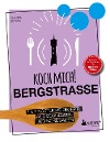  Koch mich! Bergstraße - Mit dem Lieblingsrezept von Ingrid Noll. Kochbuch. 7 x 7 köstliche Rezepte aus Südhessen und Nordbaden
