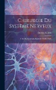 Cover-Bild zum Titel 'Chirurgie Du Système Nerveux: Crâne Et Encéphale; Rachis Et Moëlle; Nerfs' von 'Georges Marion'