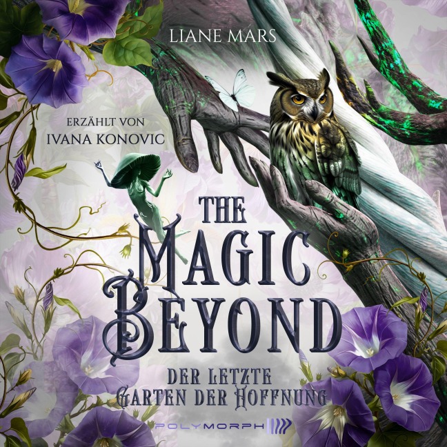 The Magic beyond - Der letzte Garten der Hoffnung - Liane Mars