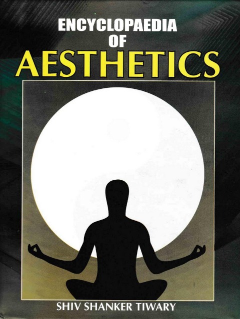 Encyclopaedia Of Aesthetics - Shiv Shanker Tiwary