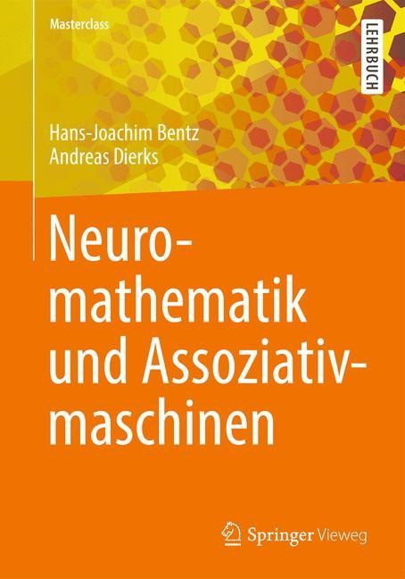 Neuromathematik und Assoziativmaschinen - Andreas Dierks, Hans-Joachim Bentz