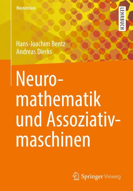 Neuromathematik und Assoziativmaschinen - Andreas Dierks, Hans-Joachim Bentz