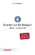 Streiten wir für Religion - Robert Barron