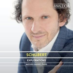 Schubert: Explorations - Mathieu Gaudet