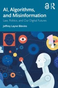Cover-Bild zum Titel 'AI, Algorithms, and Misinformation' von 'Jeffrey Layne Blevins'