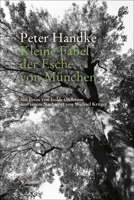 Kleine Fabel der Esche von München - Peter Handke
