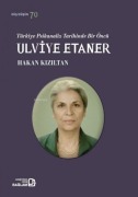 Cover-Bild zum Titel 'Türkiye Psikanaliz Tarihinde Bir Öncü Ulviye Etaner' von 'Hakan Kiziltan'