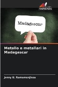 Metallo e metallari in Madagascar - Jenny U. Ramamonjisoa