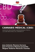 Cover-Bild zum Titel 'CANNABIS MÉDICAL (CBD)' von 'Jose Antonio Moreno-Serrano, Jose Francisco Moreno-Jaramillo, Wagner Roberto Morocho Chamba'