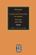 Cover-Bild zum Titel 'Monroe and Conecuh Counties, Alabama 1833-1880, Marriages of.' von 'Robert E Colson, Lucy Colson'