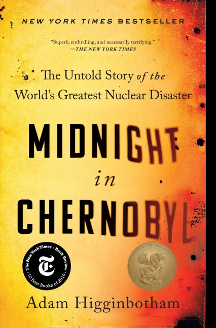 Midnight in Chernobyl - Adam Higginbotham