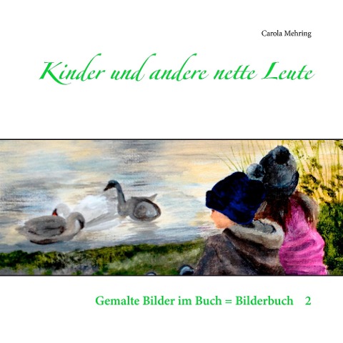 Kinder und andere nette Leute - Carola Mehring