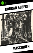 Cover-Bild zum Titel 'Maschinen' von 'Konrad Alberti'