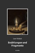 Cover-Bild zum Titel 'Erzählungen und Fragmente' von 'Lew Tolstoi'