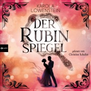 Cover-Bild zum Titel 'Der Rubinspiegel' von 'Karola Löwenstein'