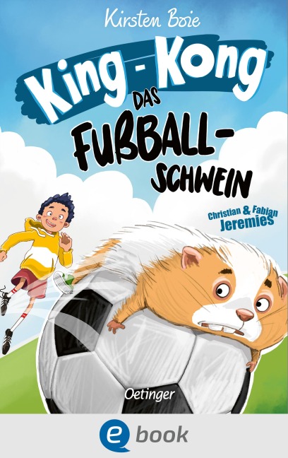King-Kong, das Fußballschwein - Kirsten Boie