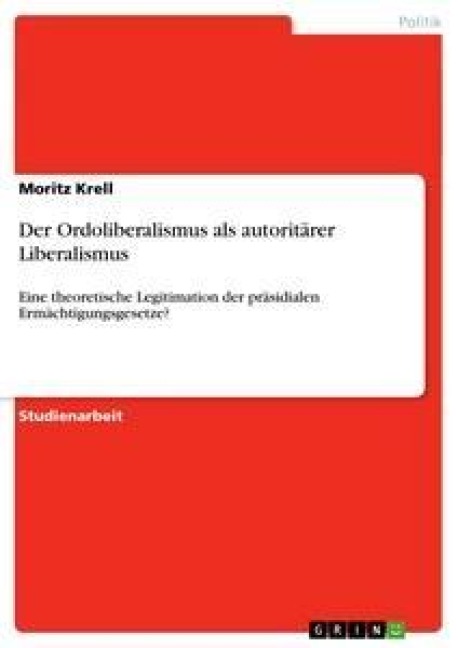 Der Ordoliberalismus als autoritärer Liberalismus - Moritz Krell