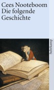 Cover-Bild zum Titel 'Die folgende Geschichte' von 'Cees Nooteboom'
