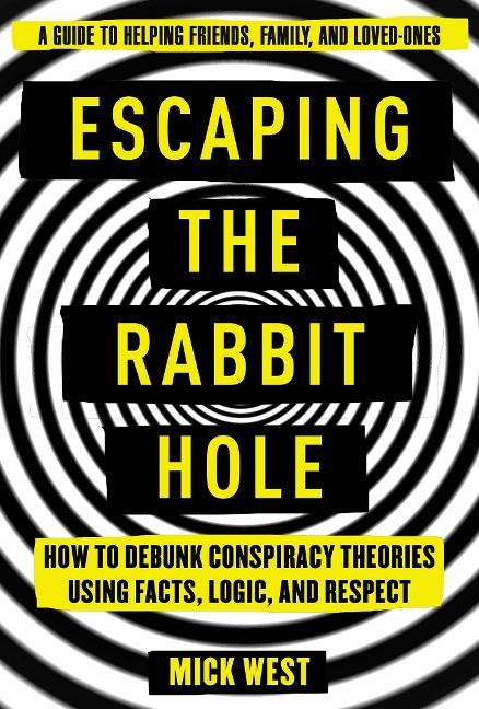 Escaping the Rabbit Hole - Mick West