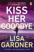 Cover-Bild zum Titel 'Kiss Her Goodbye' von 'Lisa Gardner'