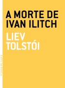 A morte de Ivan Ilitch - Liev Tolstói