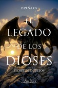 El legado de los dioses - D. Peña. Cv