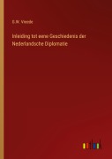 Cover-Bild zum Titel 'Inleiding tot eene Geschiedenis der Nederlandsche Diplomatie' von 'G. W. Vreede'