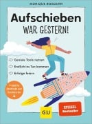 Cover-Bild zum Titel 'Aufschieben war gestern!' von 'Monique Bogdahn'
