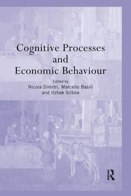 Cognitive Processes and Economic Behaviour - 