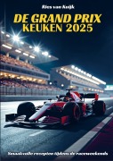 Cover-Bild zum Titel 'De Grand Prix Keuken 2025' von 'Ries van Kuijk'
