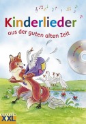 Cover-Bild zum Titel 'Kinderlieder aus der guten alten Zeit' von ''
